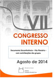 VII Congresso Interno - Documento Sisconferência – Pós-Plenária – com contribuições dos grupos.